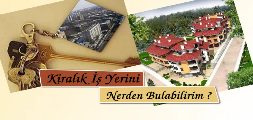 Kiralık İşyerini Nereden Bulabilirim