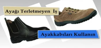 Ayağı Terletmeyen İş Ayakkabıları Kullanın