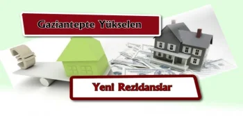 Gaziantep’te Yükselen Yeni Rezidanslar!