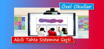 Özel Okullar Akıllı Tahta Sistemine Geçti