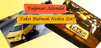 Yağmur Altında Taksi Bulmak Neden Zor