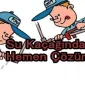 Su Kaçağında Hemen Çözüm Alın
